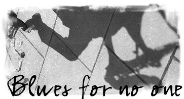 Blues for no one